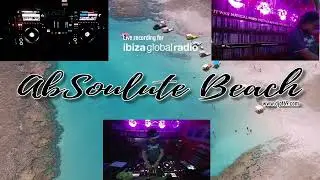 Ibiza Global Radio - The sounds of the beach with AbSoulute Beach - Enjoy your day on the beach