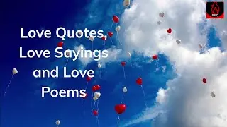 Love Quotes, Love Sayings and Love Poems - The Best Love Quote of All Time