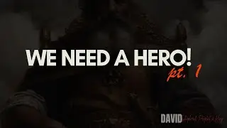 David: Shepherd, Prophet, & King // We Need a Hero! pt.1 // Pastor Virgil Peck