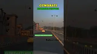Guwahati Nilachal flyover Maligaon flyover #shorts #youtube
