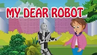 My Dear Robot | Nursery Rhymes In English