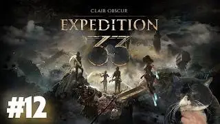 🔥 Clair Obscur Expedition 33 - легенда уходящего года! (12 серия) | Стрим