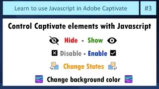 Javascript in Adobe Captivate: #3 Control Captivate elements with JavaScript
