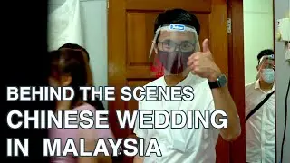How I shoot a Chinese wedding in Malaysia