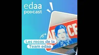 Les recos cr&eacute;a' de la Team edaa #1