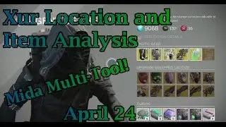 Xur Location and Item Analysis - April 24 - Mida Multi-Tool!