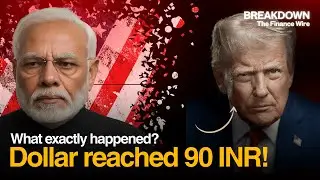 How did the Indian Rupee suddenly drop to 90? | Breakdown by TFW