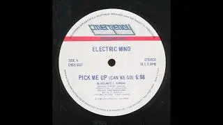 Electric Mind  - Pick Me Up Can We Go  (Funk.1983)
