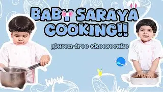 Baby Cooking ~ Gluten Free Cheesecake Recipe ~ Aesthetic Style ~ Random Vlog ~ Baby Saraya ❤️ 