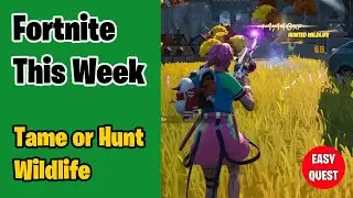 How to EASILY Tame or Hunt Wildlife in Fortnite This Week Into the Wilds Quest