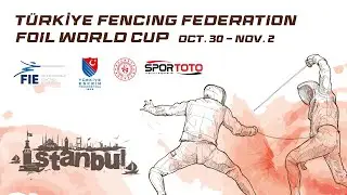 Foil World Cup - İstanbul 31 October 2025 Day 2 - Green Piste