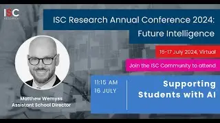 ISC Research Annual Conference 2024: Supporting Students with AI