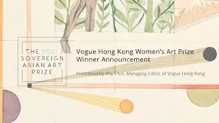 The 2021 Sovereign Asian Art Prize: Vogue Hong Kong Women's Art Prize Winner Announcement