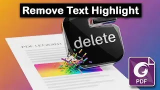 How to Easily Remove Text Highlight from a PDF Document in Foxit PDF Editor