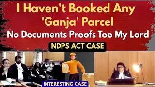 I haven't booked any 'Ganja' Parcel..No documents proofs too | NDPS Act | legalcourts