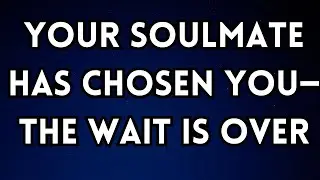 Angel say  : Your Soulmate Has Chosen You&mdash;The Wait Is Over        #MessagesFromAngels #AngelMessages