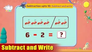 K1 - Module 13 - Exercise 2 Subtract and Write | Appu Series | Kindergarten Math Learning