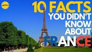 10 FACTS you didn't know about FRANCE