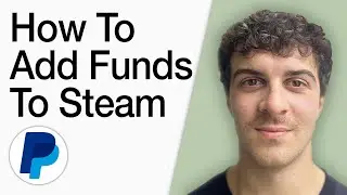 How To Add Funds To Steam With Paypal (Easy) (Full 2025 Guide)