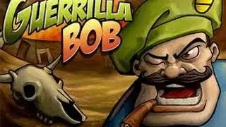 Обзор на игру:Guerrilla Bob