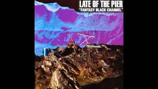 Late Of The Pier - The Bears Are Coming