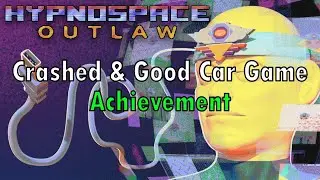 Hypnospace Outlaw (Good Car Game and Crashed Achievement)