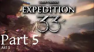 Clair Obscur Expedition 33 #5 : chromatisch am Arsch!!