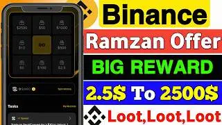 Binance 2.5$ To 2500$ Ramzan Offer || Binance New Offer Today || Binance Ramadan Riddle Rush