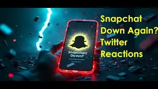 Snapchat Down Again Top Twitter Reactions & Quick Fixes Explained