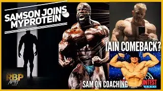 SAMSON X MYPROTIEN | SAMS COACH | IAIN COMEBACK? | RBP News