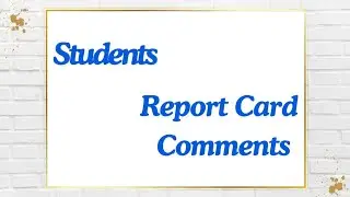 How to write Remarks on Report Card |Remarks for students | Report cards remarks comments