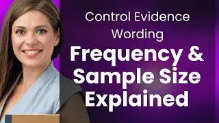 Control Evidence Wording: Frequency & Sample Size Explained