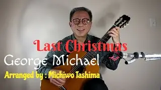 Last Christmas - WHAM - George Michael - Arranged by : Michiwo Tashima