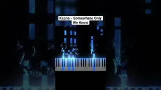 Keane - Somewhere Only We Know (piano)