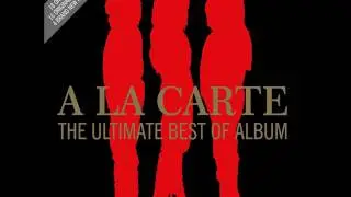 A La Carte - The Ultimate Best Of Album - Have I The Right