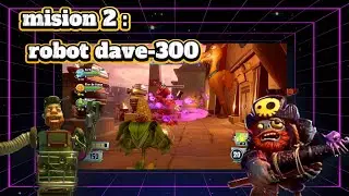 PVSZ GW2 -- DAVE -BOT 3000 -- MISION 2  / 2025 /