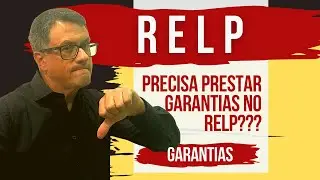 Como ser&atilde;o as garantias prestadas no RELP?