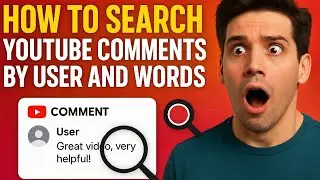 how to search YouTube comments by user and words