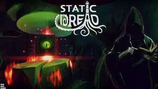 A DARKNESS Resides in the Basement | STATIC DREAD [Days 8-11]