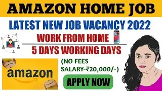 Amazon Online Work from home job | Monthly ₹20,000/- | Amazon Job vacancy 2022 | Free registration🤑