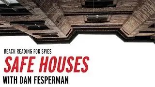 CIA Safe Houses - Dan Fesperman