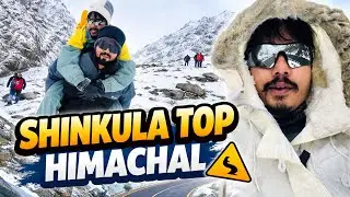 Shinkula Top Himachal Snow Drive | Extreme Mountain Road Trip Vlog | Episode 02 Manali Trip