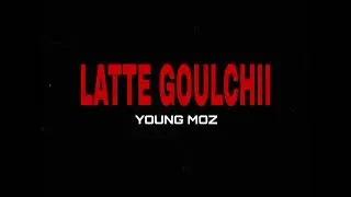 YOUNG MOZ _-_ LATTE GOULCHII  (AUDIO OFFICIEL) #music #challenge #vibes 