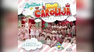 Leontina I Hor Carolija  - Dan Skole - ( Official Audio ) HD
