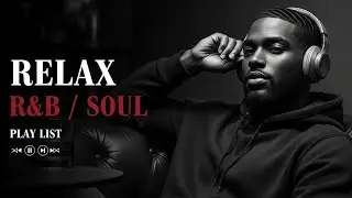 【R&B Soul】 Slow Motion R&B &ndash; Gentle Soul Beats for Deep Relaxation