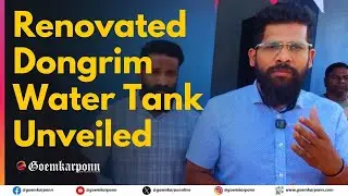 Renovated Dongrim Water Tank Unveiled: Boost to Heritage & Water Security in St. Andre