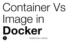 Image Vs Container In Docker : Docker Tutorial
