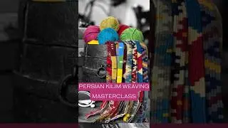 Persian Kilim Weaving