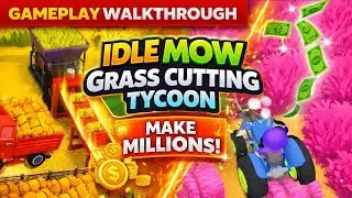 Idle Mow: Grass Cutting Tycoon Gameplay Walkthrough 2026 [Android/iOS]