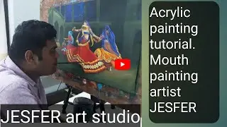 Acrylic painting tutorial| mouth painting artist JESFER P | | MFPA VDMFK |